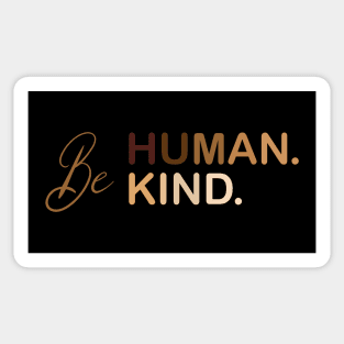 Be Human Be Kind Sticker